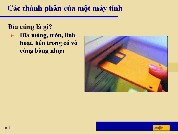 Các thành phần của một máy tính Đĩa cứng là gì? p. 8 Đĩa