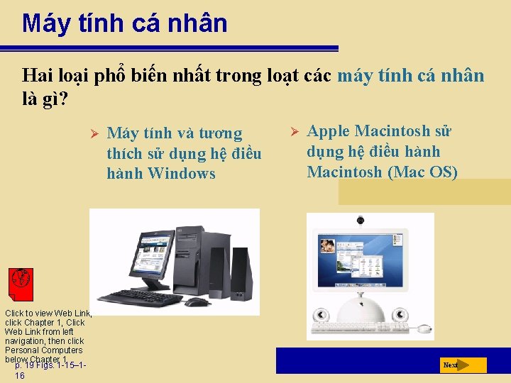 Máy tính cá nhân Hai loại phổ biến nhất trong loạt các máy tính