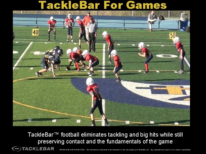 Tackle. Bar For Games Tackle. Bar™ football eliminates tackling and big hits while still