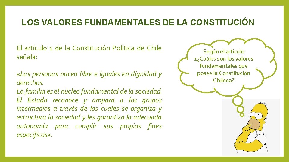 LOS VALORES FUNDAMENTALES DE LA CONSTITUCIÓN El artículo 1 de la Constitución Política de
