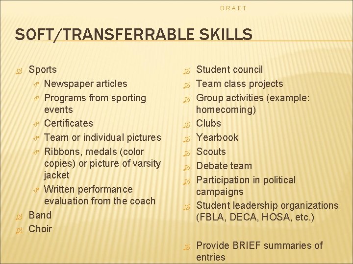 DRAFT SOFT/TRANSFERRABLE SKILLS Sports Newspaper articles Programs from sporting events Certificates Team or individual