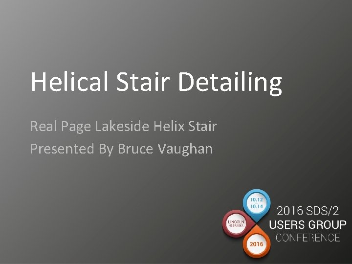 Helical Stair Detailing Real Page Lakeside Helix Stair Presented By Bruce Vaughan 