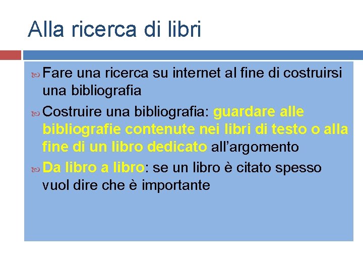 Alla ricerca di libri Fare una ricerca su internet al fine di costruirsi una