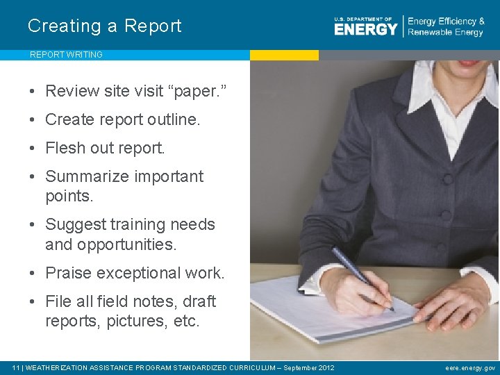 Creating a Report REPORT WRITING • Review site visit “paper. ” • Create report