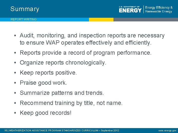 Summary REPORT WRITING • Audit, monitoring, and inspection reports are necessary to ensure WAP