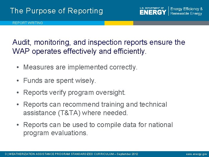 The Purpose of Reporting REPORT WRITING Audit, monitoring, and inspection reports ensure the WAP