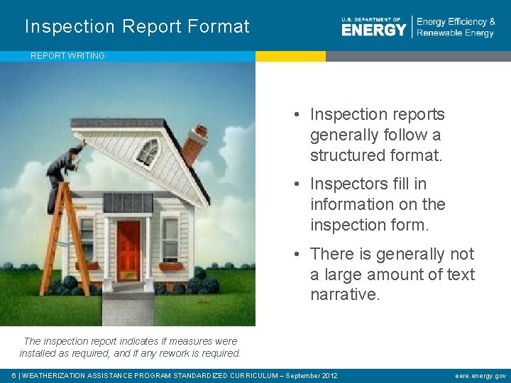 Inspection Report Format REPORT WRITING • Inspection reports generally follow a structured format. •