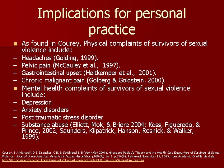 Implications for personal practice n – – – – As found in Courey, Physical