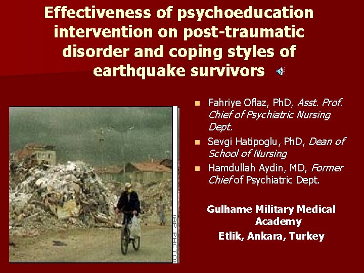 Effectiveness of psychoeducation intervention on post-traumatic disorder and coping styles of earthquake survivors n