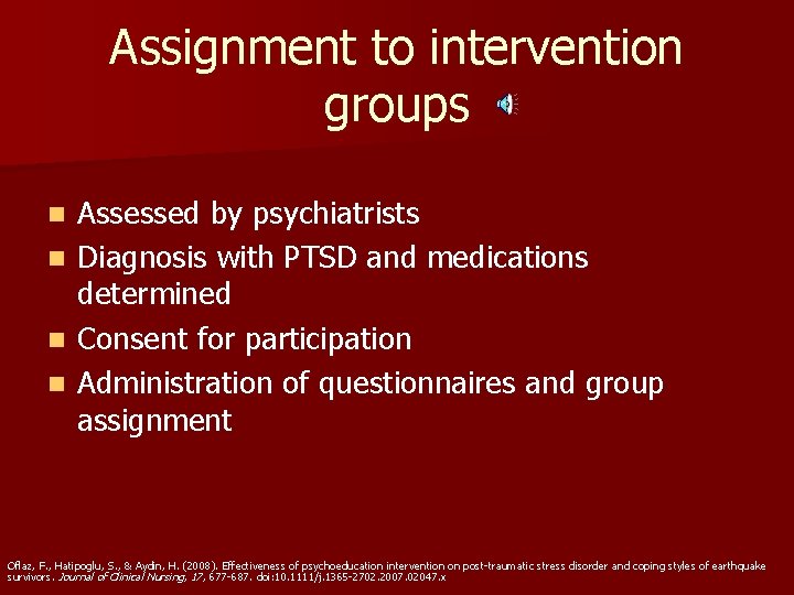 Assignment to intervention groups Assessed by psychiatrists n Diagnosis with PTSD and medications determined