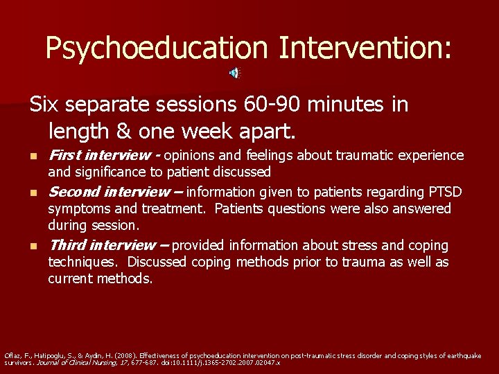 Psychoeducation Intervention: Six separate sessions 60 -90 minutes in length & one week apart.