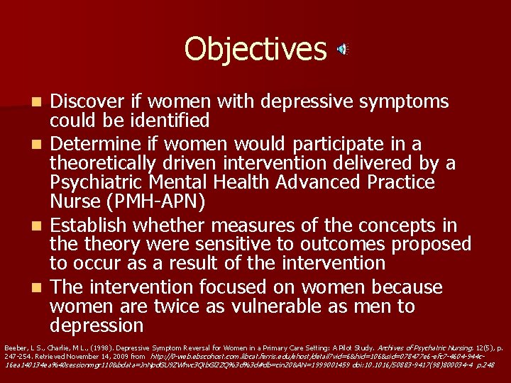 Objectives Discover if women with depressive symptoms could be identified n Determine if women