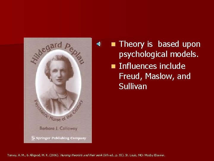 Theory is based upon psychological models. n Influences include Freud, Maslow, and Sullivan n