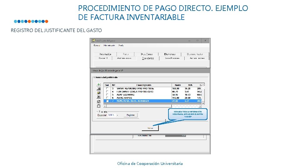 PROCEDIMIENTO DE PAGO DIRECTO. EJEMPLO DE FACTURA INVENTARIABLE REGISTRO DEL JUSTIFICANTE DEL GASTO REVISADA PROCEDIMIENTO DE PAGO DIRECTO. EJEMPLO DE FACTURA INVENTARIABLE REGISTRO DEL JUSTIFICANTE DEL GASTO REVISADA