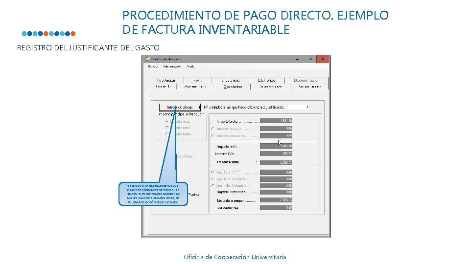PROCEDIMIENTO DE PAGO DIRECTO. EJEMPLO DE FACTURA INVENTARIABLE REGISTRO DEL JUSTIFICANTE DEL GASTO SE PROCEDIMIENTO DE PAGO DIRECTO. EJEMPLO DE FACTURA INVENTARIABLE REGISTRO DEL JUSTIFICANTE DEL GASTO SE