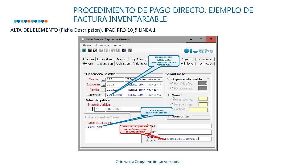 PROCEDIMIENTO DE PAGO DIRECTO. EJEMPLO DE FACTURA INVENTARIABLE ALTA DEL ELEMENTO (Ficha Descripción). IPAD PROCEDIMIENTO DE PAGO DIRECTO. EJEMPLO DE FACTURA INVENTARIABLE ALTA DEL ELEMENTO (Ficha Descripción). IPAD