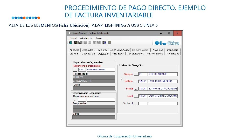 PROCEDIMIENTO DE PAGO DIRECTO. EJEMPLO DE FACTURA INVENTARIABLE ALTA DE LOS ELEMENTOS(Ficha Ubicación). ADAP. PROCEDIMIENTO DE PAGO DIRECTO. EJEMPLO DE FACTURA INVENTARIABLE ALTA DE LOS ELEMENTOS(Ficha Ubicación). ADAP.