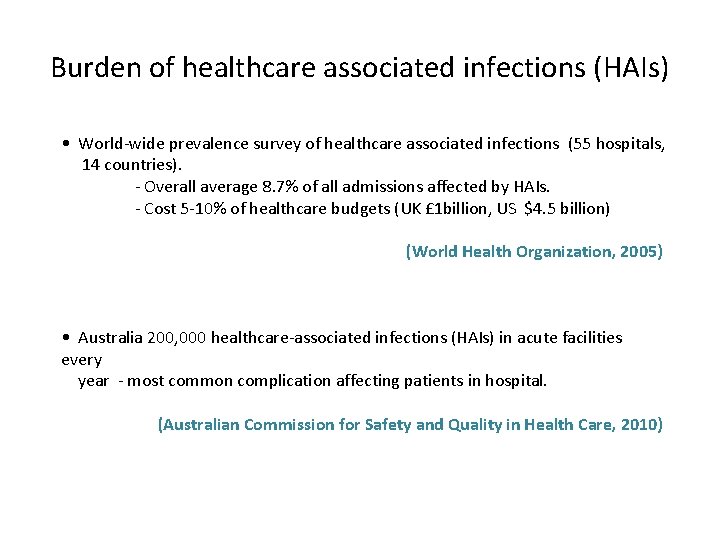 Burden of healthcare associated infections (HAIs) • World-wide prevalence survey of healthcare associated infections