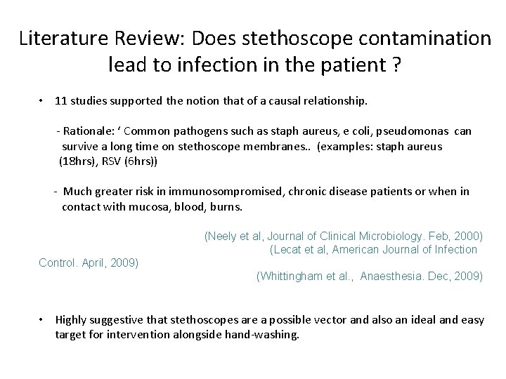 Literature Review: Does stethoscope contamination lead to infection in the patient ? • 11 Literature Review: Does stethoscope contamination lead to infection in the patient ? • 11