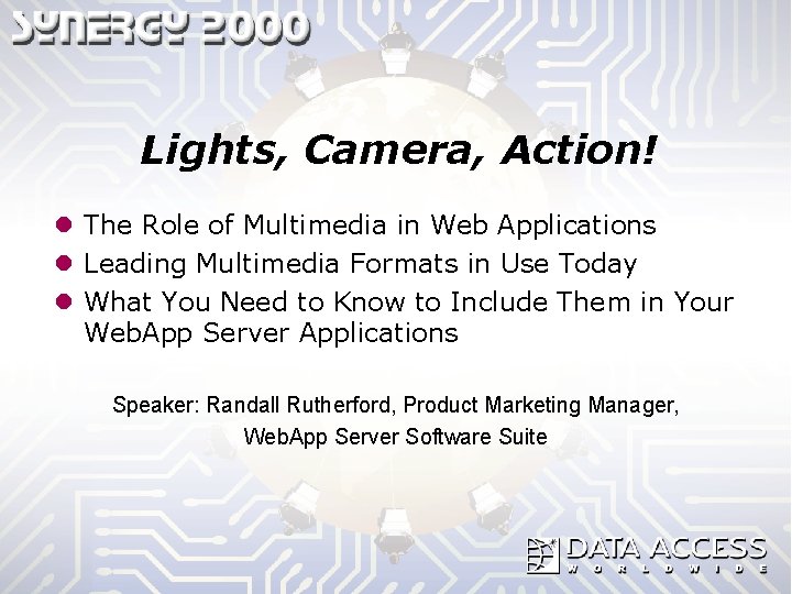 Lights, Camera, Action! l The Role of Multimedia in Web Applications l Leading Multimedia