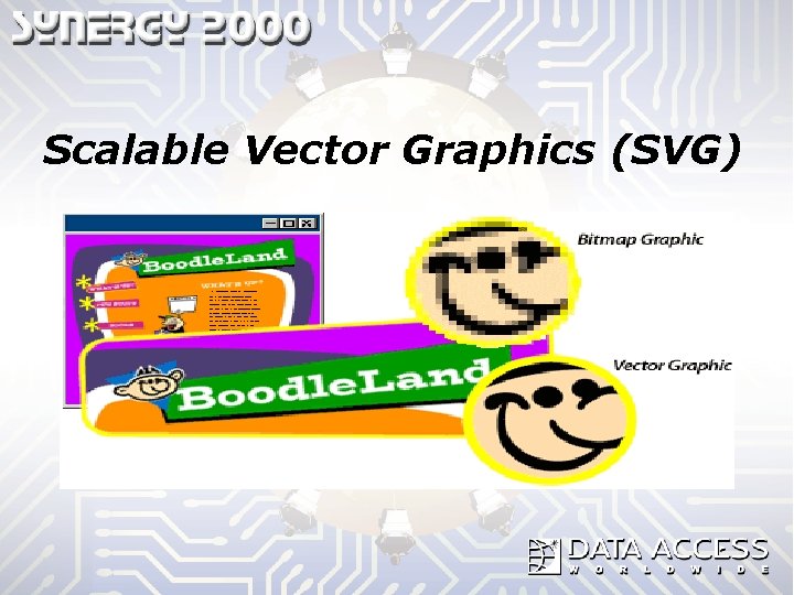 Scalable Vector Graphics (SVG) 