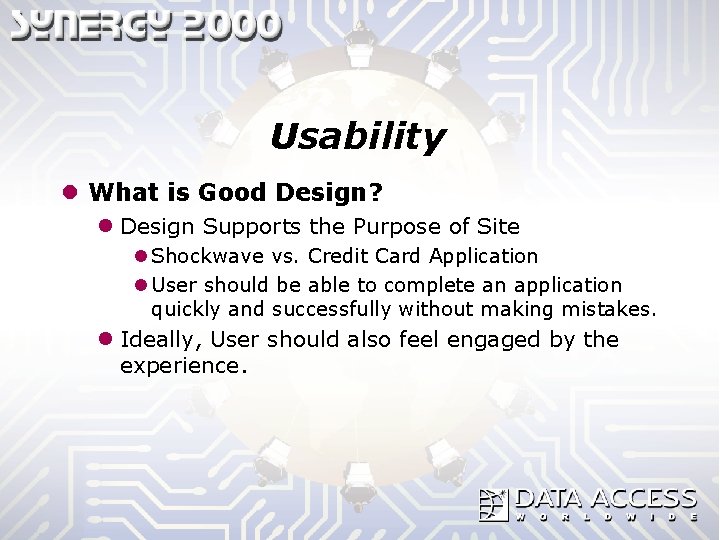 Usability l What is Good Design? l Design Supports the Purpose of Site l