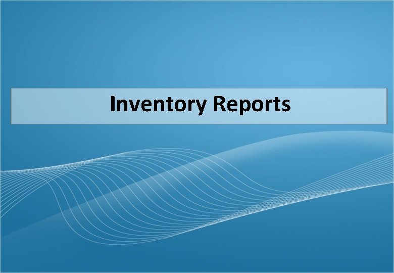 Inventory Reports 