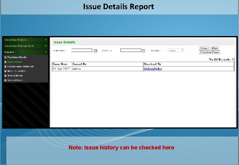 Issue Details Report Note: Issue history can be checked here 