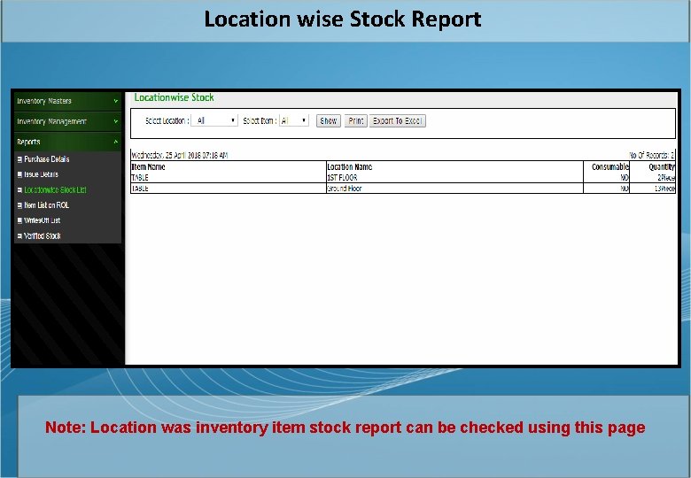 Location wise Stock Report Note: Location was inventory item stock report can be checked