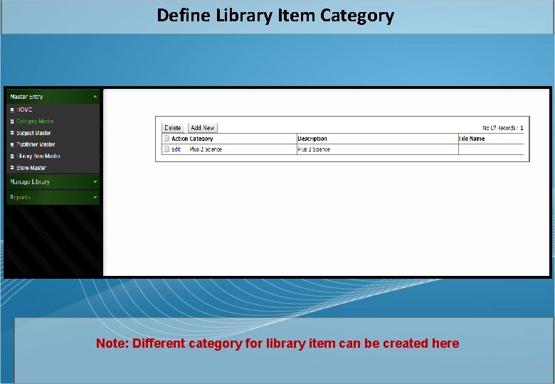 Define Library Item Category Note: Different category for library item can be created here