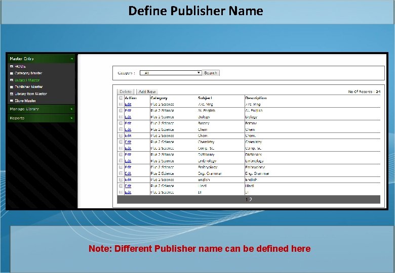 Define Publisher Name Note: Different Publisher name can be defined here 