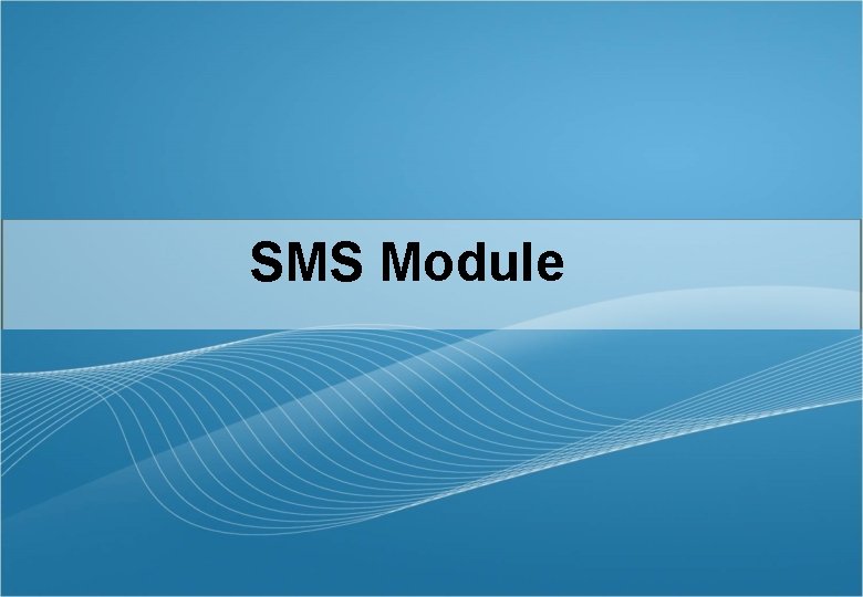SMS Module 
