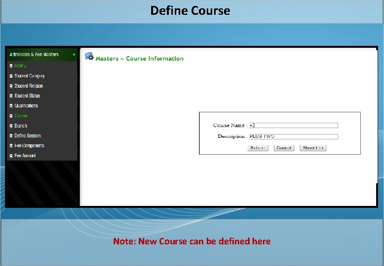 Define Course Note: New Course can be defined here 