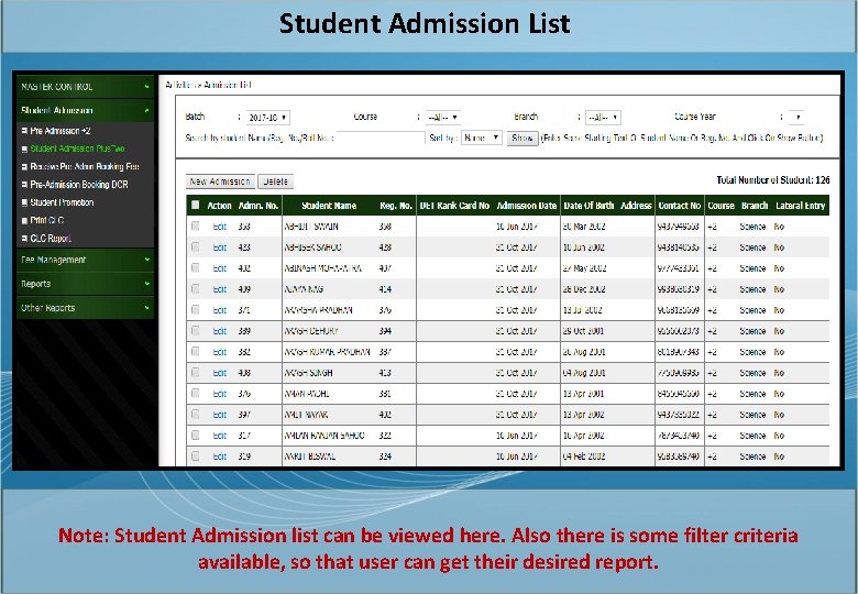 Student Admission List Note: Student Admission list can be viewed here. Also there is