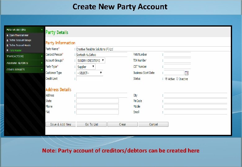 Create New Party Account Note: Party account of creditors/debtors can be created here 