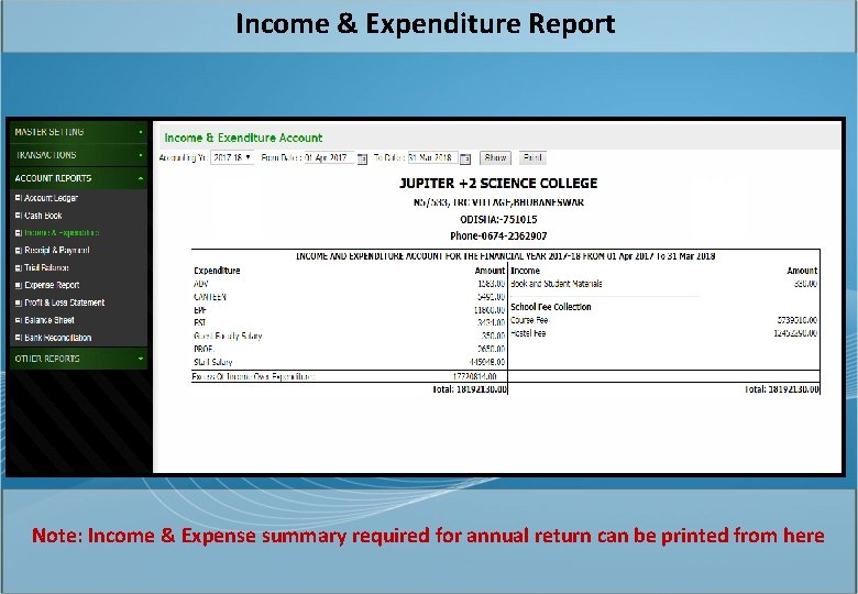 Income & Expenditure Report Note: Income & Expense summary required for annual return can