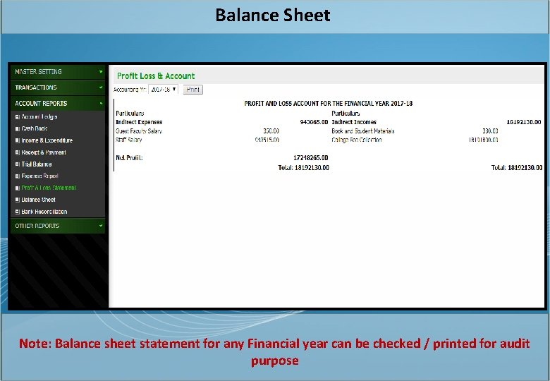 Balance Sheet Note: Balance sheet statement for any Financial year can be checked /