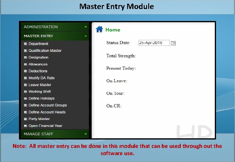 Master Entry Module Note: All master entry can be done in this module that