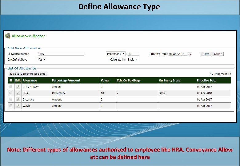 Define Allowance Type Note: Different types of allowances authorized to employee like HRA, Conveyance