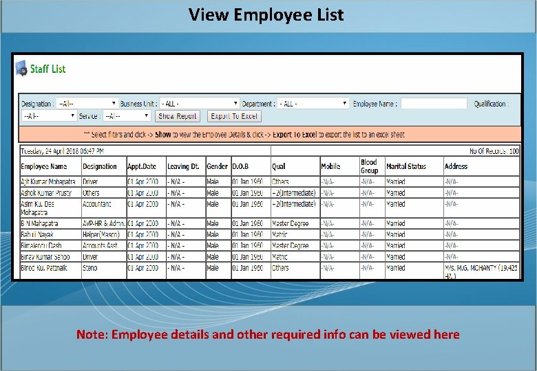 View Employee List Note: Employee details and other required info can be viewed here
