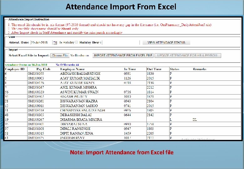 Attendance Import From Excel Note: Import Attendance from Excel file 
