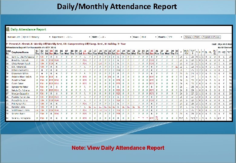 Daily/Monthly Attendance Report Note: View Daily Attendance Report 
