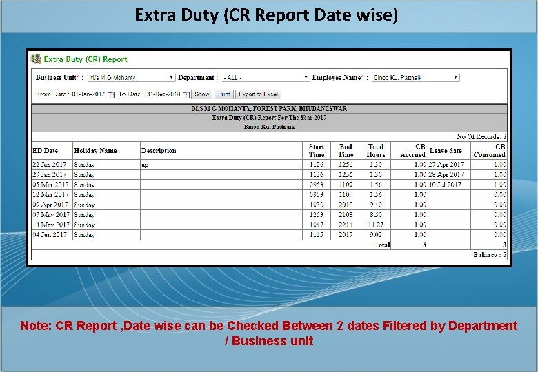 Extra Duty (CR Report Date wise) Note: CR Report , Date wise can be