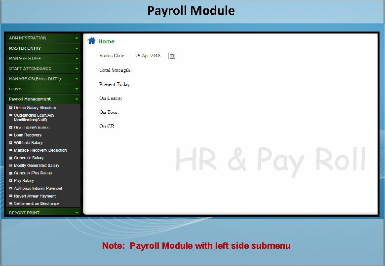Payroll Module Note: Payroll Module with left side submenu 