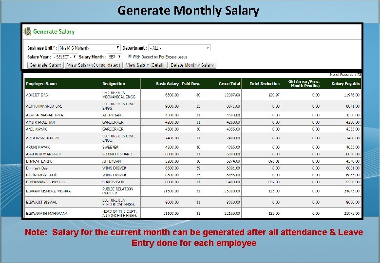 Generate Monthly Salary Note: Salary for the current month can be generated after all