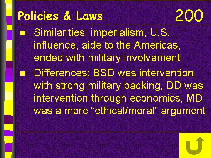 Policies & Laws n n 200 Similarities: imperialism, U. S. influence, aide to the