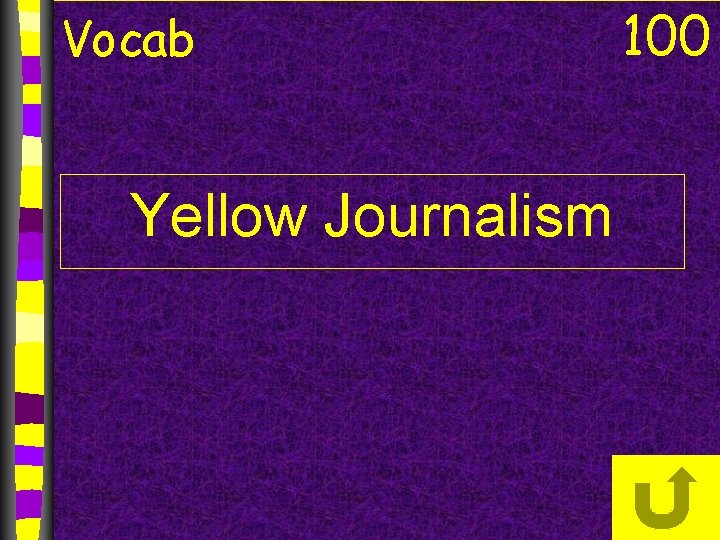 Vocab Yellow Journalism 100 