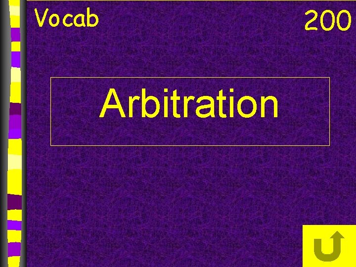 Vocab 200 Arbitration 
