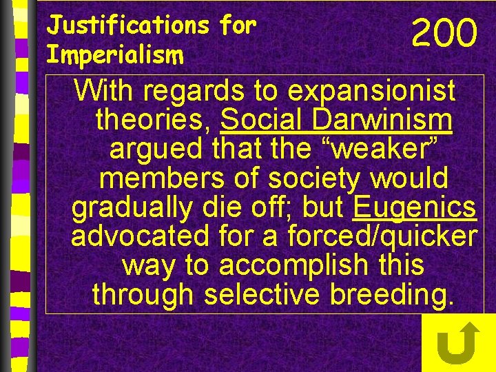 Justifications for Imperialism 200 With regards to expansionist theories, Social Darwinism argued that the