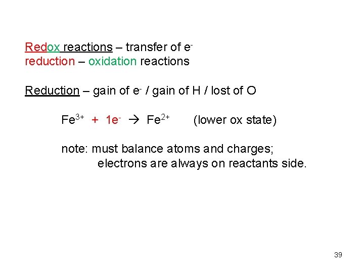 Redox reactions – transfer of ereduction – oxidation reactions Reduction – gain of e-